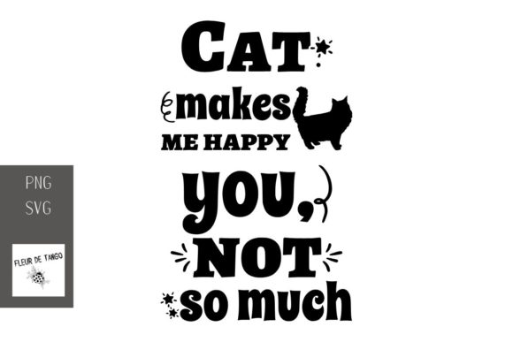 Cat Makes Me Happy You, Not so Much